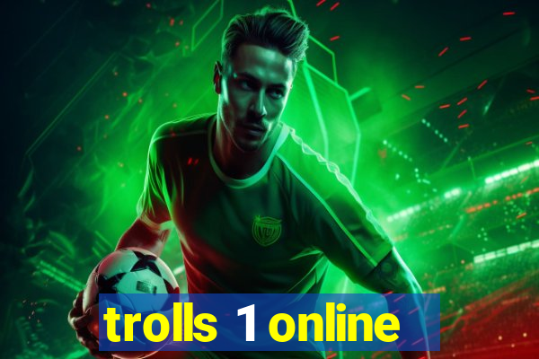 trolls 1 online